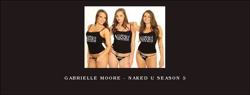 Gabrielle Moore – Naked U Season 5