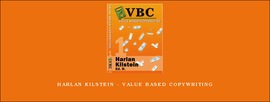 Harlan Kilstein – Value Based Copywriting