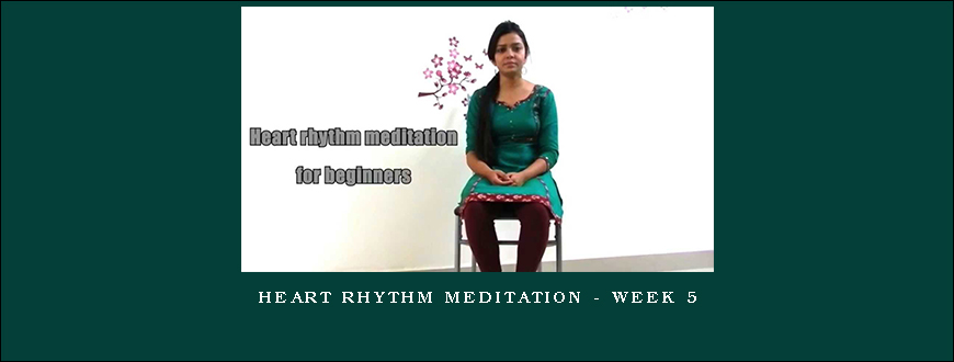 Heart Rhythm Meditation – Week 5