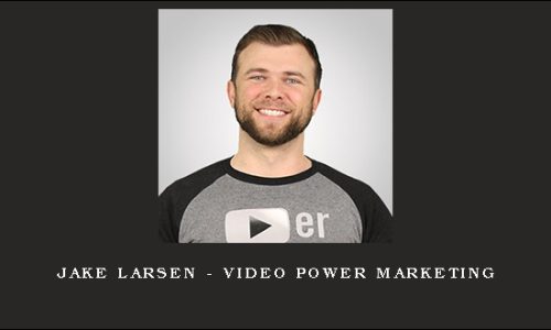 JAKE LARSEN – VIDEO POWER MARKETING