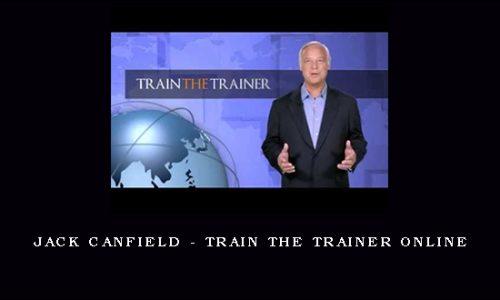 Jack Canfield – Train The Trainer Online