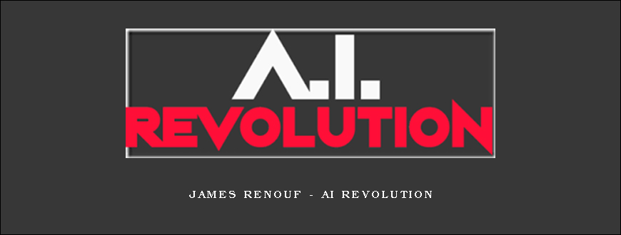 James Renouf – AI Revolution