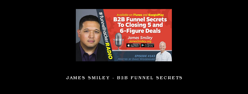 James Smiley – B2B Funnel Secrets