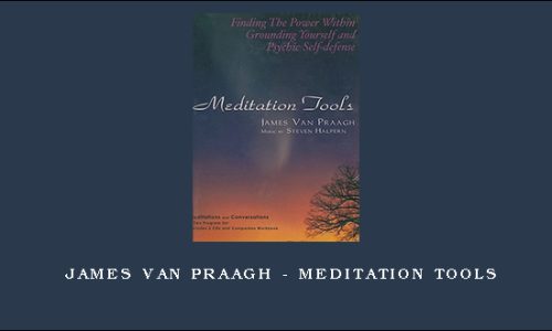 James Van Praagh – Meditation tools