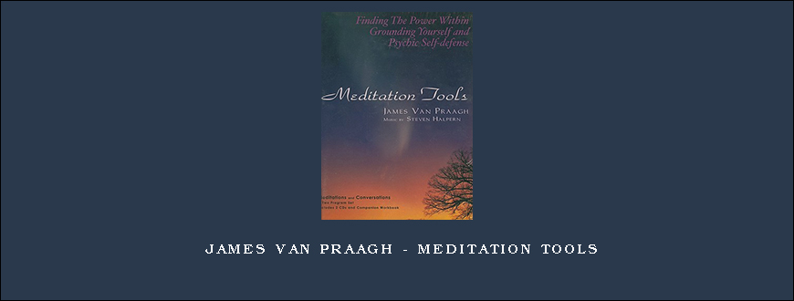 James Van Praagh – Meditation tools