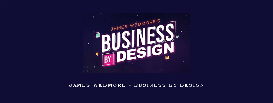 James Wedmore – Business By Design