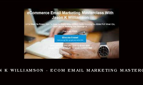 Jason K Williamson – eCom eMail Marketing Masterclass