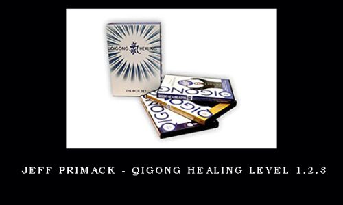 Jeff Primack – Qigong Healing Level 1,2,3