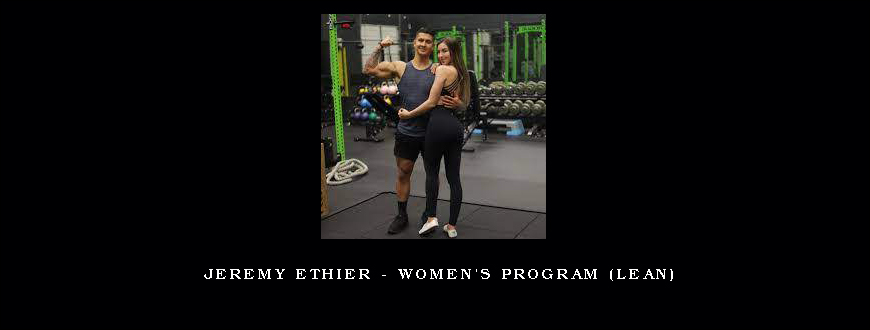 Jeremy Ethier – Women’s Program (LEAN)