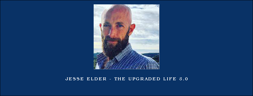 Jesse Elder – The Upgraded Life 3.0