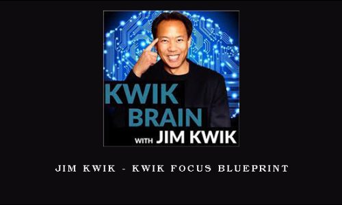 Jim Kwik – Kwik Focus Blueprint