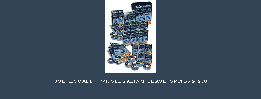 Joe McCall – Wholesaling Lease Options 2.0