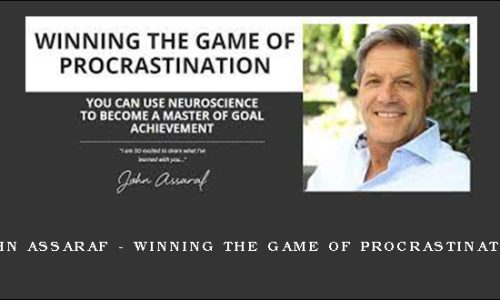 John Assaraf – Winning the Game of Procrastination
