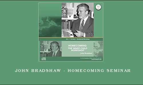 John Bradshaw – Homecoming Seminar