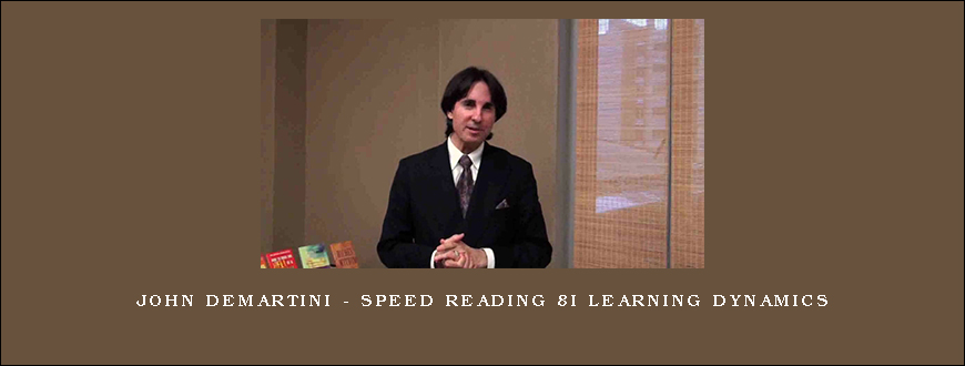 John Demartini – Speed Reading 8i Learning Dynamics