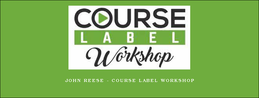 John Reese – Course Label Workshop