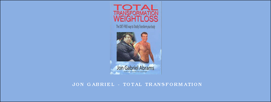 Jon Gabriel – Total Transformation