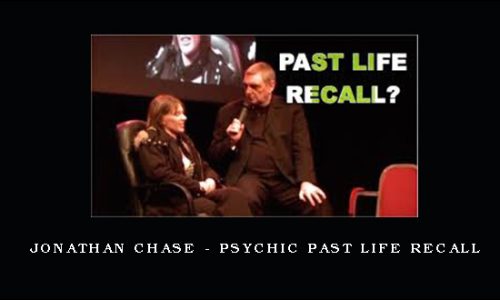 Jonathan Chase – Psychic Past Life Recall