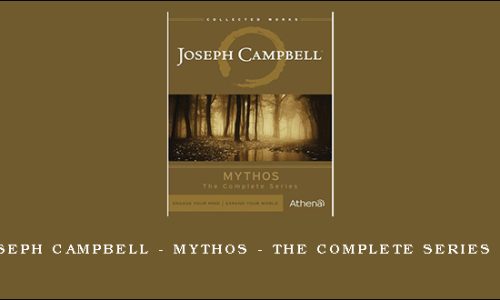 Joseph Campbell – Mythos – The Complete Series I-III