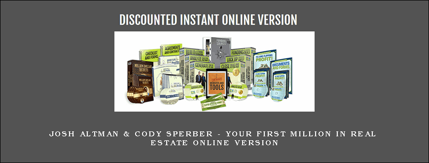 Josh Altman & Cody Sperber – Your First Million in Real Estate Online Version