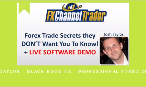 Josh Taylor – Black Edge FX – Professional Forex Trader