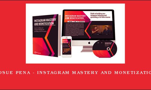 Josue Pena – Instagram Mastery and Monetization