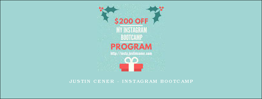 Justin Cener – Instagram Bootcamp