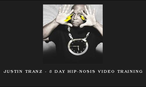 Justin Tranz – 3 Day Hip-nosis Video Training