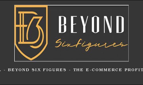 Justin Woll – Beyond Six Figures – The E-Commerce Profit University