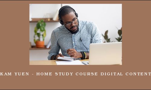 Kam Yuen – Home Study Course Digital Content