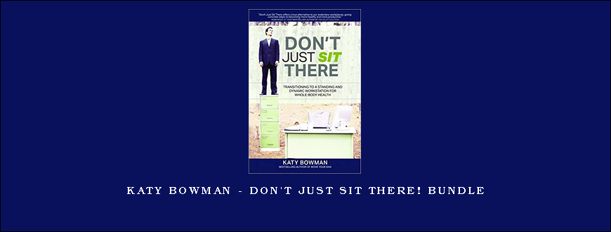 Katy Bowman – Don’t Just Sit There! bundle