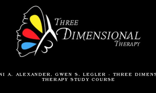 Leilani A. Alexander, Gwen S. Legler – Three Dimensional Therapy Study Course