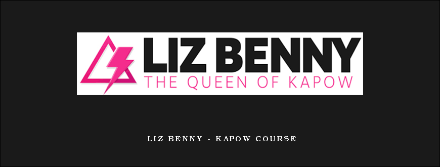 Liz Benny – Kapow Course