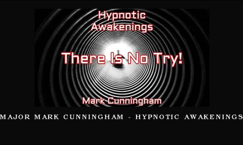 Major Mark Cunningham – Hypnotic Awakenings