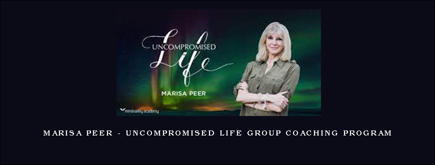 Marisa Peer – Uncompromised Life Group Coaching Program