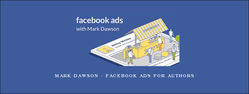 Mark Dawson – Facebook Ads For Authors
