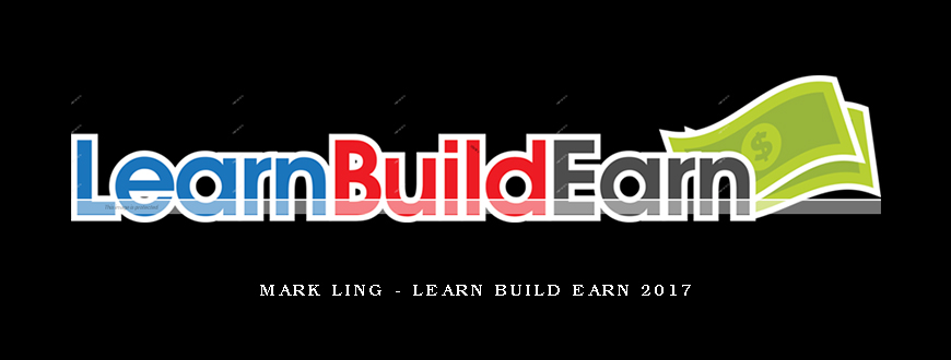 Mark Ling – Learn Build Earn 2017