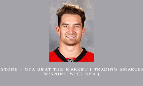 Mark Stone – OFA Beat the Market ( Trading Smarter and Winning With OFA )