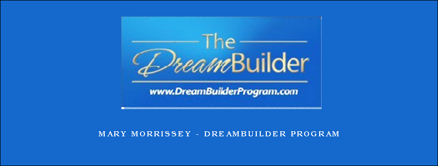 Mary Morrissey – DreamBuilder Program