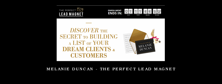 Melanie Duncan – The Perfect Lead Magnet