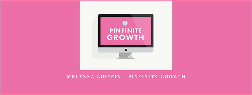 Melyssa Griffin – Pinfinite Growth