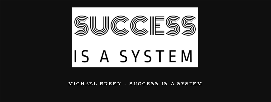 Michael Breen – Success is a System