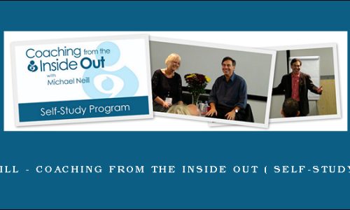 Michael Neill – Coaching From the Inside Out ( Self-study Program )