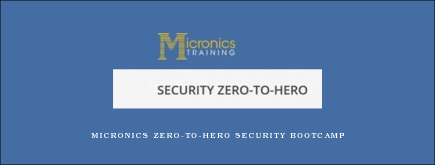 Micronics Zero-To-Hero Security Bootcamp