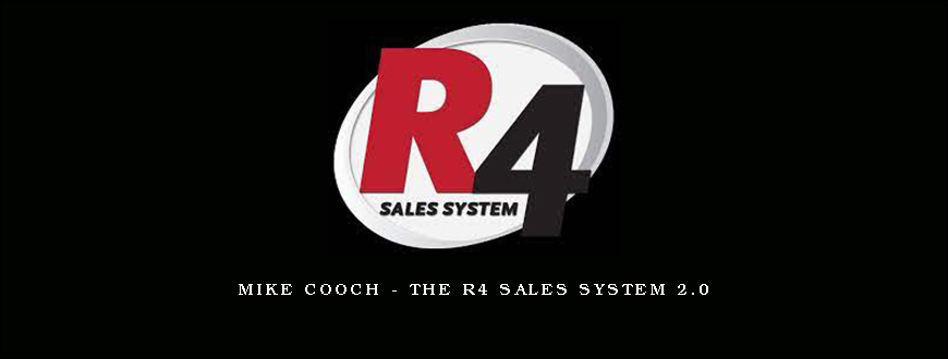 Mike Cooch – The R4 Sales System 2.0
