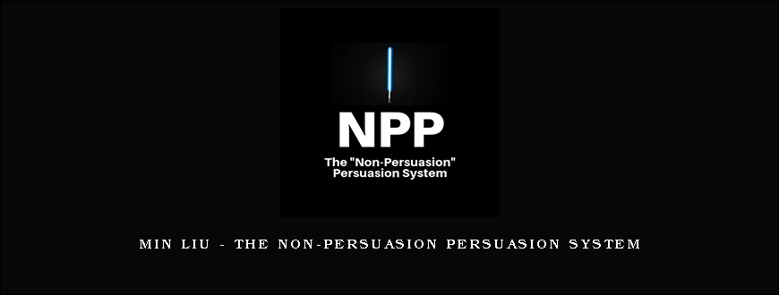 Min Liu – The Non-Persuasion Persuasion System