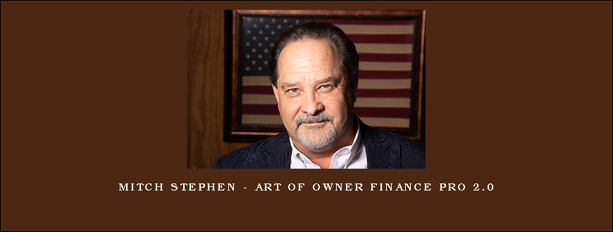 Mitch Stephen – Art of Owner Finance Pro 2.0