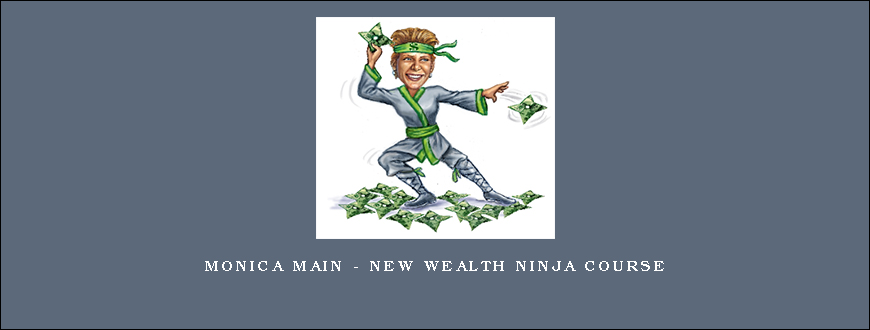 Monica Main – New Wealth Ninja Course