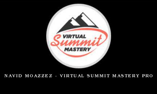 Navid Moazzez – Virtual Summit Mastery Pro