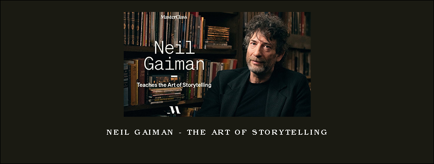 Neil Gaiman – The Art of Storytelling